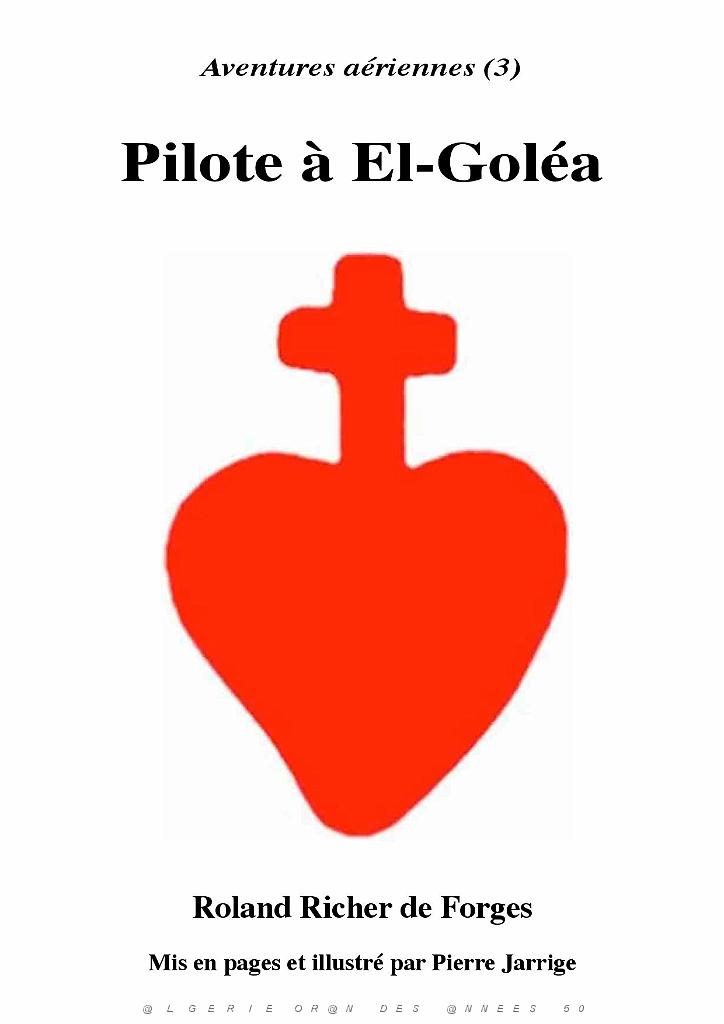 604 PILOTE A EL-GOLEA DE ROLAND RICHER DE FORGES_000001.jpg